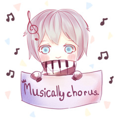 [Musically Chorus]