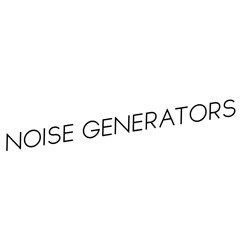 Noise Generators.