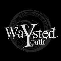 WaystedYouth