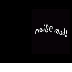 Noisemod