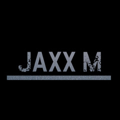 Jaxx M