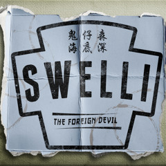SWELLI The Foreign Devil