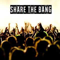 Share The BANG