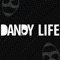 DANDY LIFE