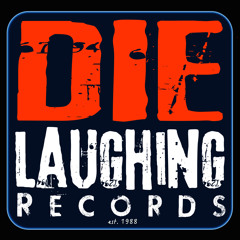 DieLaughingRecords