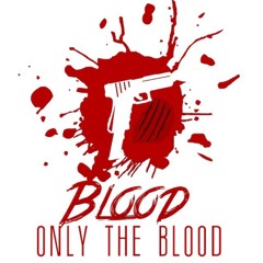 ONLY THE BLOOD