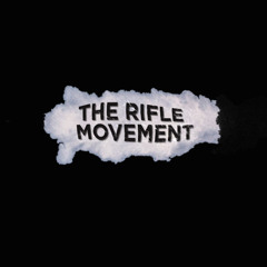 The Rifle Movement