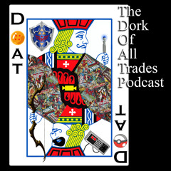 Dork Of All Trades Pod