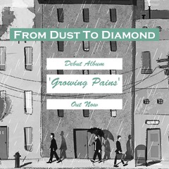 From Dust To Diamond