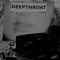 Deepthroat