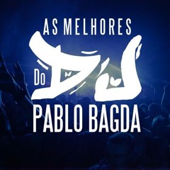 DJ PABLO BAGDA  ATABACADA