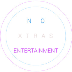 No Xtras Entertainment