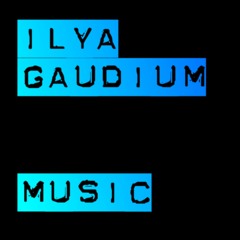 Ilya Gaudium