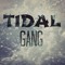 Tidal Gang Records.