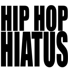 Hip Hop Hiatus