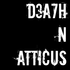 D3A7H N ATTICUS