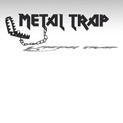 Metal Trap