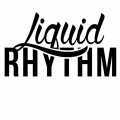 LiquidRhythm~