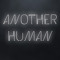 Another  Human