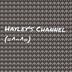 Hayley's Channel