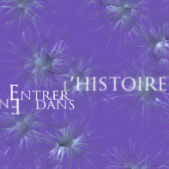 Entrer Dans l'Histoire