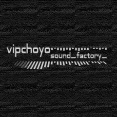 vipchoyo sound factory