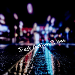 Fast Action Time