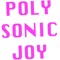 Polysonic Joy