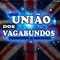 ↯UNIÃO DOS VAGABUNDOS ™