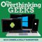 The Overthinking Geeks