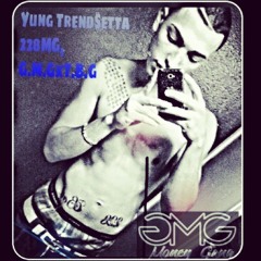 YungTrensetta"G.M.G"
