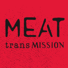 MEATtransMISSION Radio