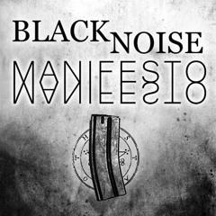 Blacknoise Manifesto