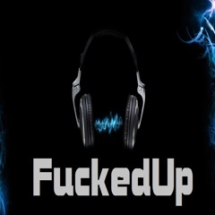 FuckedUp