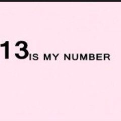 13 is my lucky number