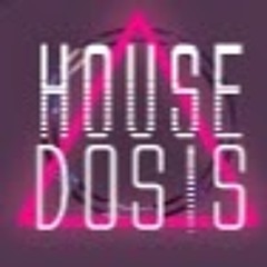 HouseDosis