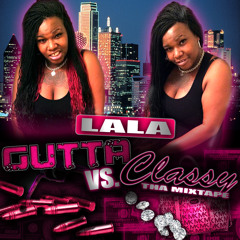 Lala "GuttaButClassy" Ent