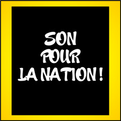 SON POUR LA NATION !!