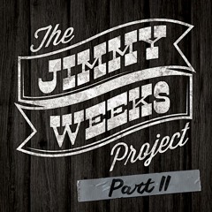 The Jimmy Weeks Project