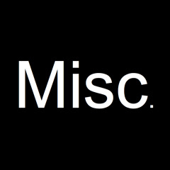 Misc