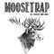 Moosetrap