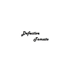 Defective Tomato