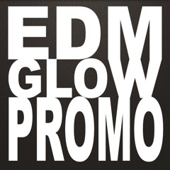 Edm Glow Promos