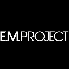 E.M. Project