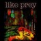 Like Prey