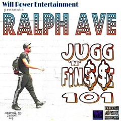 RalphAve #JUGGnFINESSE101