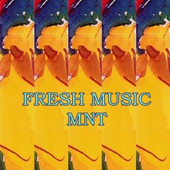 FRESH MUSIC MNT