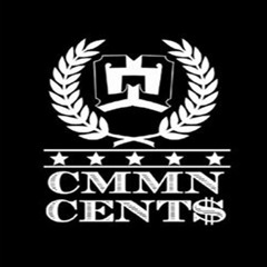 CMMN CENT$