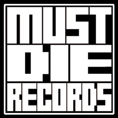 Must Die Records