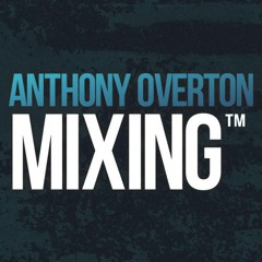 Anthony Overton Mixing